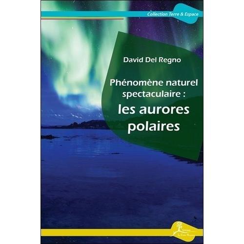 Phénomène Naturel Spectaculaire : Les Aurores Polaires on Productcaster.