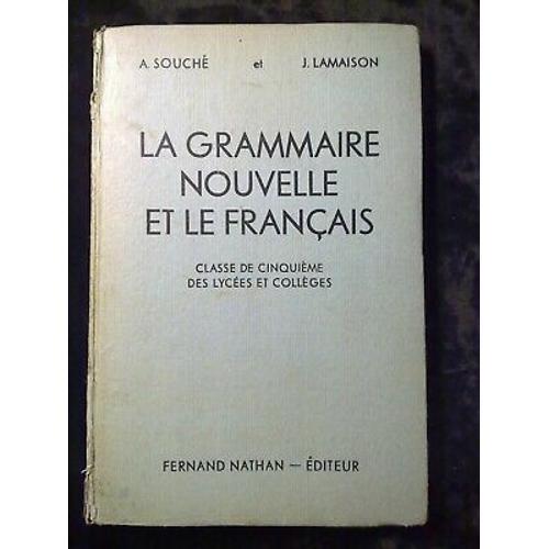 Souché Et Lamaison La Grammaire Nouvelle Et Le Français Fernand Nat... on Productcaster.