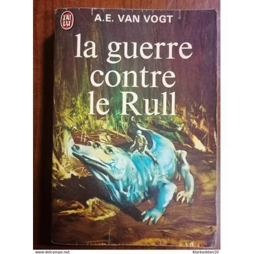 La Guerre Contre Le Rull - A E Van Vogt J'ai Lu on Productcaster.