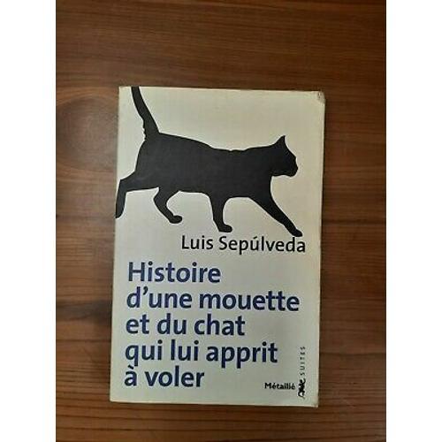 Luis Sepúlveda Histoire D'une Mouette Et Du Chat Qui Lui Apprit À V... on Productcaster.