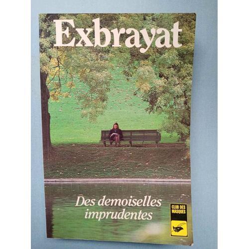 Exbrayat Des Demoiselles Imprudentesclub Des Masques on Productcaster.