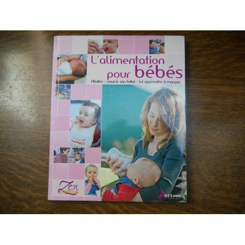 Alimentation Pour Bébés Allaiter Nourrir Lui Apprendre À Manger on Productcaster.