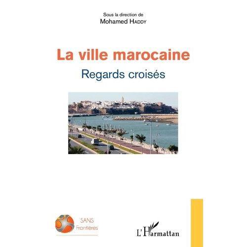 La Ville Marocaine - Regards Croisés on Productcaster.