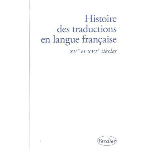 Histoire Des Traductions En Langue Française - Xv-Xvie Siècles on Productcaster.