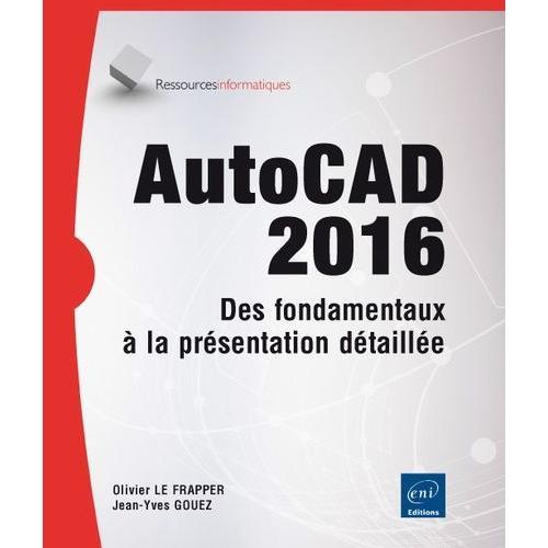 Autocad 2016 : Des Fondamentaux À La Présentation Détaillée on Productcaster.