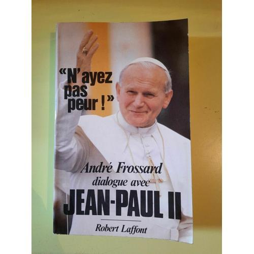 André Frossard Jean Paul Ii N' Ayes Pas Peur Robert Laffont on Productcaster.