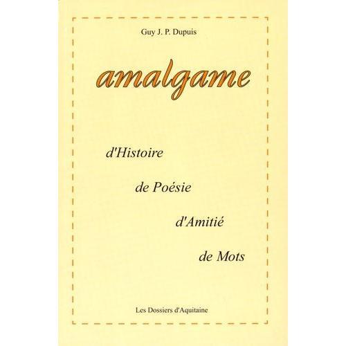 Amalgame D'histoires, De Poésies, D'amitié Et De Mots on Productcaster.