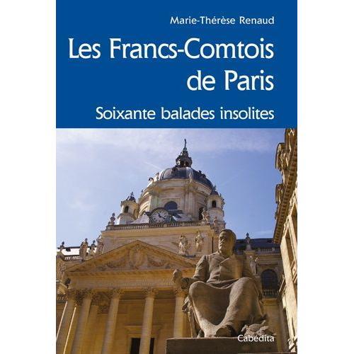 Les Francs-Comtois De Paris - Soixante Balades Insolites on Productcaster.