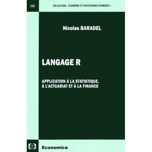 Langage R - Application À La Statistique, À L'actuariat Et À La Fin... on Productcaster.