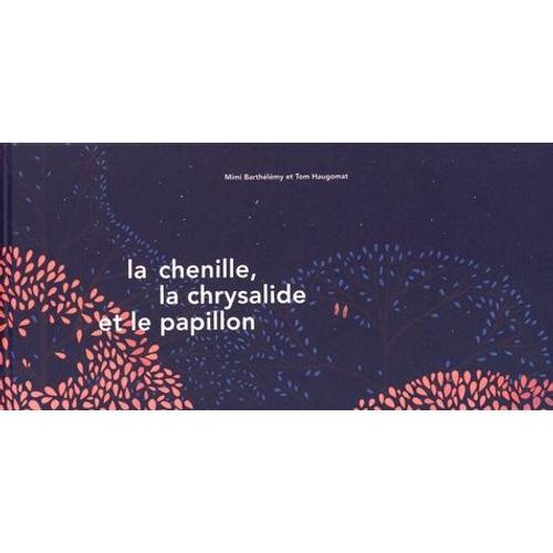 La Chenille, La Chrysalide Et Le Papillon on Productcaster.