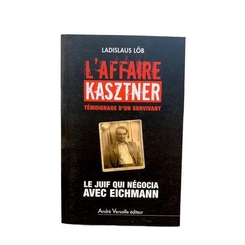 L'affaire Kasztner, Témoignage D'un Survivant - Le Juif Qui Négocia... on Productcaster.