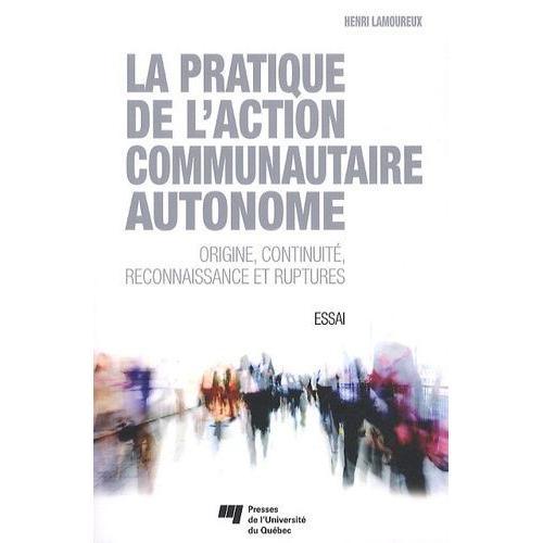 La Pratique De L'action Communautaire Autonome - Origine, Continuit... on Productcaster.