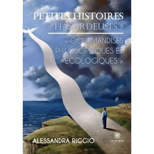 Petites Histoires "Hasardeuses - Gourmandises Philosophiques Et Éco... on Productcaster.