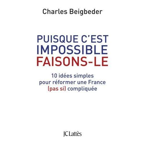 Puisque C'est Impossible, Faisons-Le - 10 Idées Simples Pour Réform... on Productcaster.