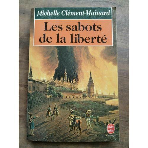 Michelle Clément Mainard Les Sabots De La Liberté 1994 on Productcaster.