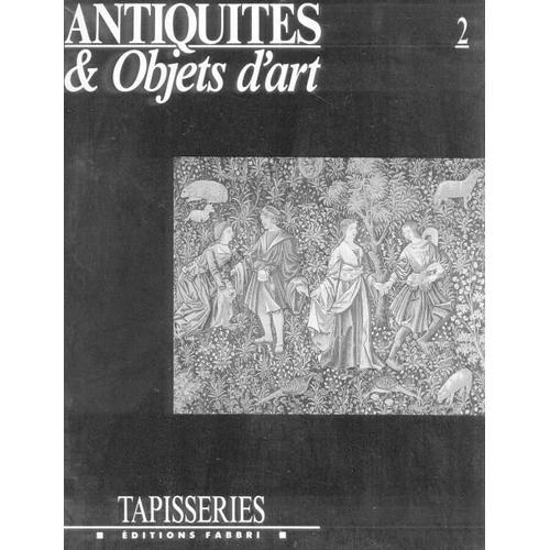 Antiquites Et Objet D'art N° 02 : Tapisseries on Productcaster.