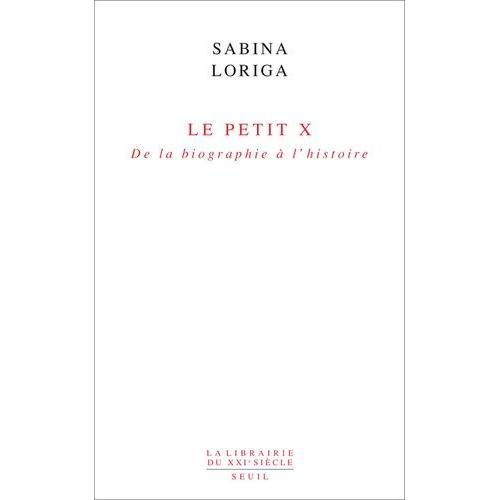 Le Petit X - De La Biographie À L'histoire on Productcaster.