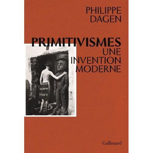 Primitivismes - Une Invention Moderne on Productcaster.