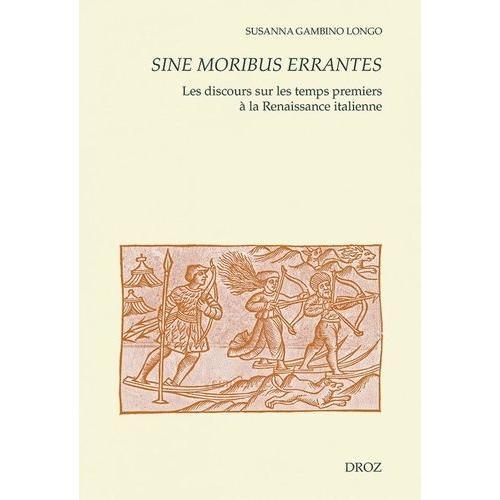 Sine Moribus Errantes - Les Discours Sur Les Temps Premiers À La Re... on Productcaster.