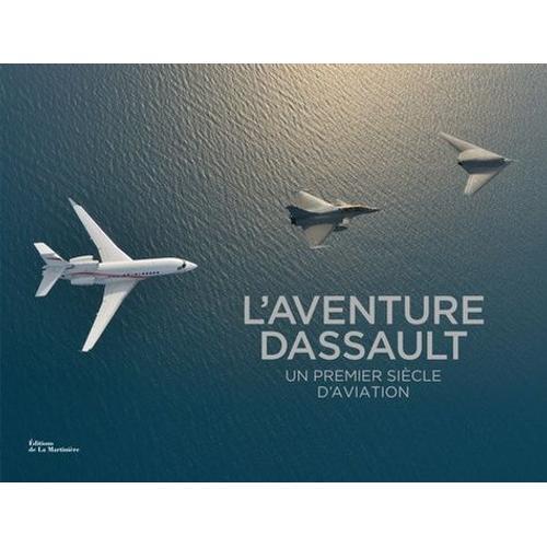 L'aventure Dassault - Un Premier Siècle D'aviation on Productcaster.