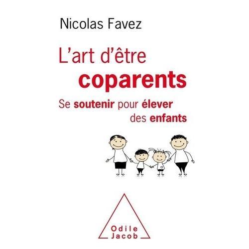 L'art D'être Coparents - Se Soutenir Pour Élever Ses Enfants on Productcaster.