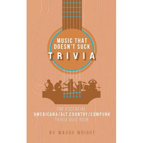 The Essential Americana/Alt.Country/Cowpunk Music Trivia Quiz Book on Productcaster.