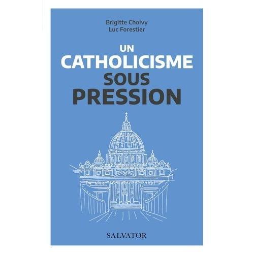 Un Catholicisme Sous Pression - Vatican Ii Et Nos Questions D'aujou... on Productcaster.