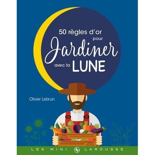 Les 50 Règles D'or Pour Jardiner Avec La Lune on Productcaster.