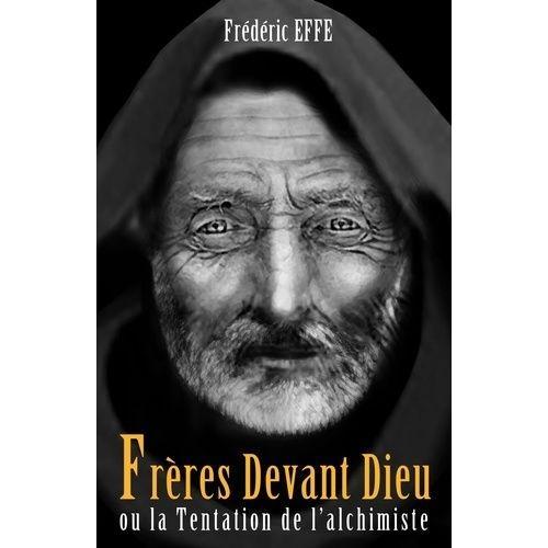 Frères Devant Dieu Ou La Tentation De L'alchimiste on Productcaster.