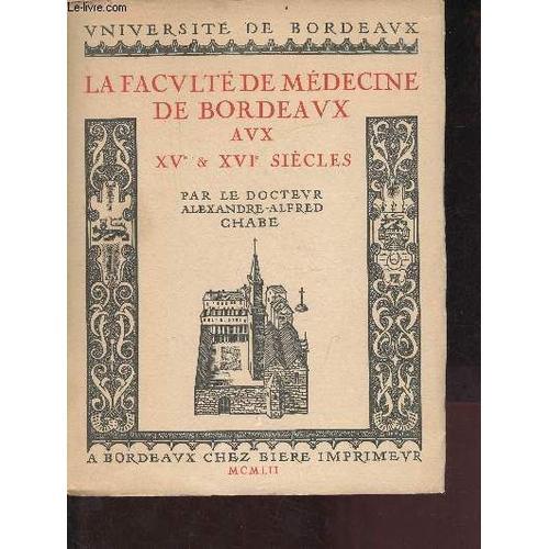 La Faculté De Médecine De Bordeaux Aux Xve & Xvie Siècles - Univers... on Productcaster.