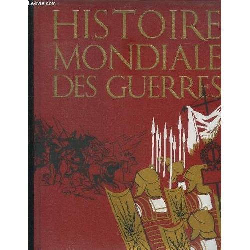 Histoire Mondiale Des Guerres -De La Prehistoire A L Age Atomique- ... on Productcaster.