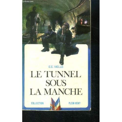 Le Tunnel Sous La Manche - Collection Plein Vent N° 61 - No Subway on Productcaster.