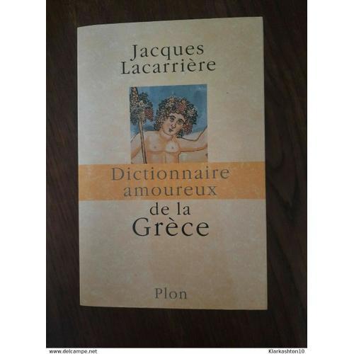 Livre Dictionnaire Amoureux De La Grèce Jacques Lacarrière Plon on Productcaster.