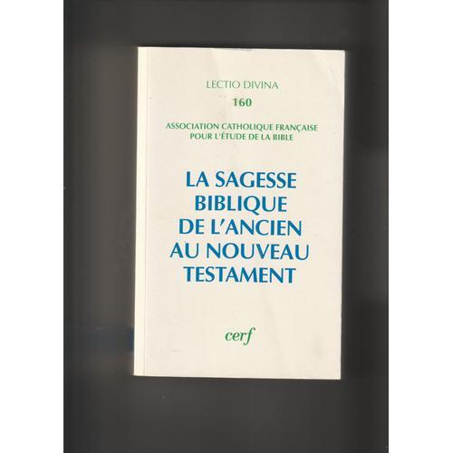 La Sagesse Biblique De L'ancien Au Nouveau Testament-Sous La Direct... on Productcaster.