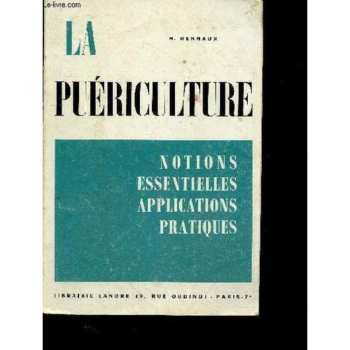 La Puericulture - Notions Essentielles, Applications Pratiques - 7e... on Productcaster.