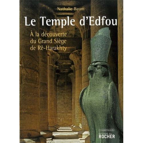 Le Temple D'edfou - A La Découverte Du Grand Siège De Rê-Harakhty on Productcaster.