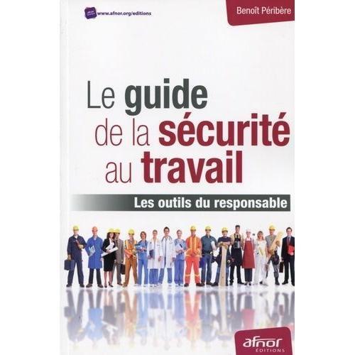 Le Guide De La Sécurité Au Travail - Les Outils Du Responsable on Productcaster.