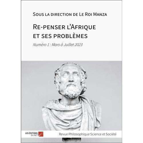 Re-Penser L'afrique Et Ses Problèmes - Numéro 1 : Mars À Juillet 2023 on Productcaster.