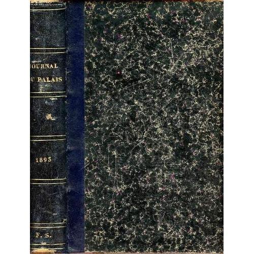 Journal Du Palais 1893 - Receuil - Le Plus Ancien Et Le Plus Comple... on Productcaster.