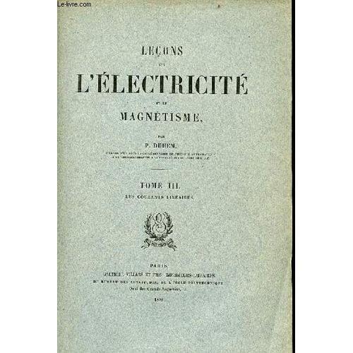 Leçons Sur L Électricité Et Le Magnétisme - Tome 3 : Les Courants L... on Productcaster.