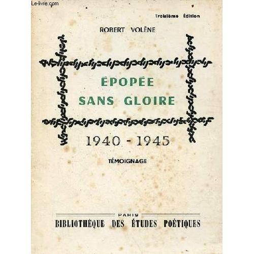 Epopée Sans Gloire 1940-1945 - Témoignage - 3e Édition - Envoi De L... on Productcaster.