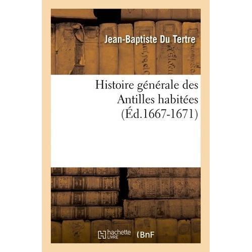 Histoire Générale Des Antilles Habitées (Éd.1667-1671) on Productcaster.