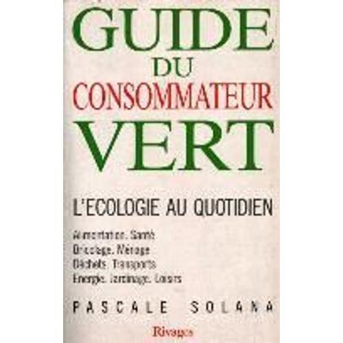 Guide Du Consommateur Vert - L'écologie Au Quotidien on Productcaster.