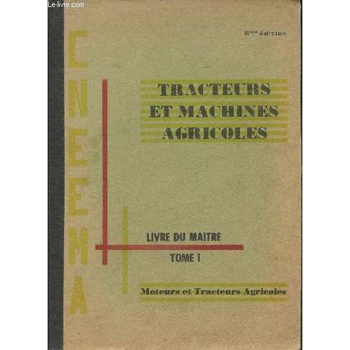 Tracteurs Et Machines Agricoles - Livre Du Maître, Tome 1 - Moteurs... on Productcaster.