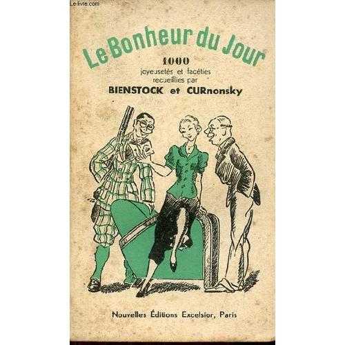 Le Bonheur Du Jour 1000 Joyeusetés Et Facéties. on Productcaster.