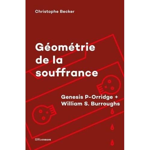 Géométrie De La Souffrance - Genesis P-Orridge - William S. Burroughs on Productcaster.