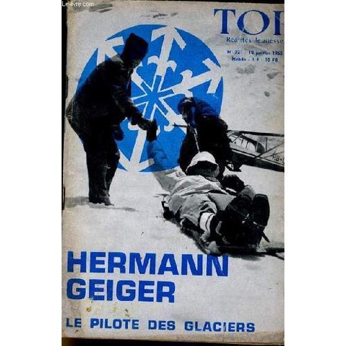 Top Realites Jeunesse N° 321. Hermann Geiger. Le Pilote Des Glaciers. on Productcaster.