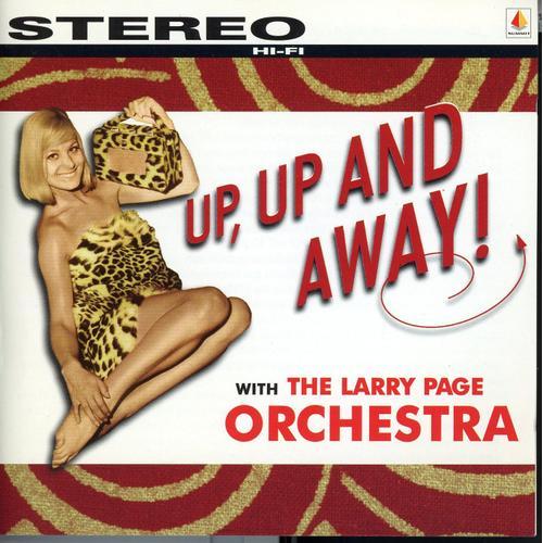 Larry Page Orchestra - "Up, Up And Away!" - 14 Titres on Productcaster.