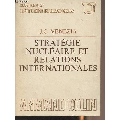 Stratégie Nucléaire Et Relations Internationales - Collection U Rel... on Productcaster.