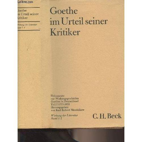 Goethe Im Urteil Seiner Kritiker (Dokumente Zur Wirkungsgechichte G... on Productcaster.